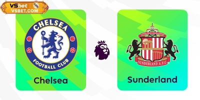 Soi kèo Chelsea vs Sunderland, 21h00 ngày 25/10/2025: Áp lực điểm số