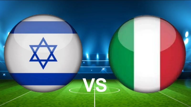 Soi kèo Israel vs Italia, 01h45 ngày 09/09: Chủ nhà quyết thắng