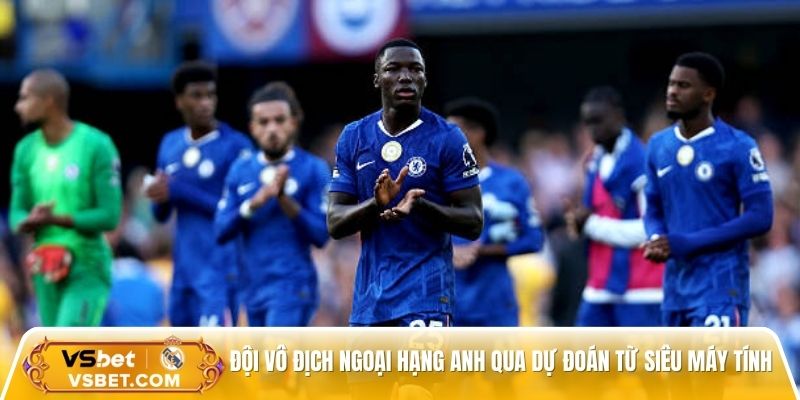 Đội vô địch Ngoại hạng Anh qua dự đoán từ siêu máy tính