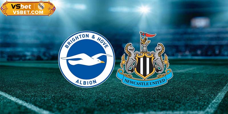 Nhận định Brighton vs Newcastle, 21h00 ngày 18/10/2025: Trận cầu 6 điểm